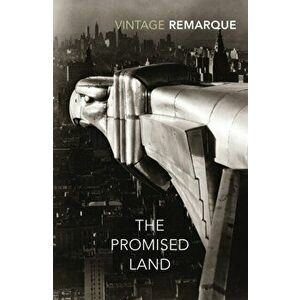 Promised Land, Paperback - Erich Maria Remarque imagine
