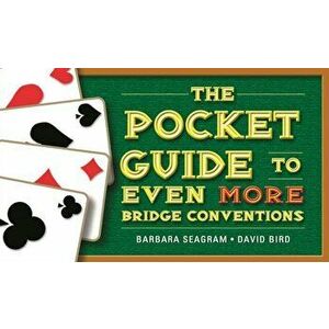 Pocket Guide to Even More Bridge Conventions, Paperback - David Bird imagine