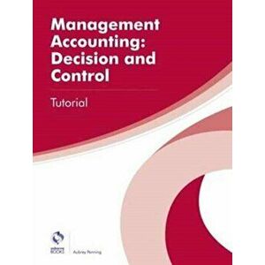 Management Accounting: Decision and Control Tutorial, Paperback - Aubrey Penning imagine