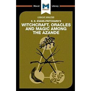 Witchcraft, Oracles and Magic Among the Azande, Paperback - Kitty Wheater imagine