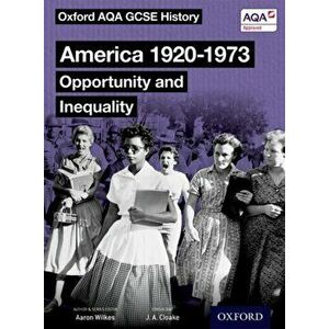 Oxford AQA GCSE History: America 1920-1973: Opportunity and Inequality Student Book, Paperback - Aaron Wilkes imagine