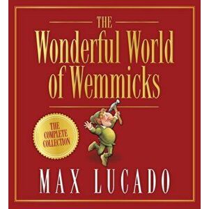 Wonderful World of Wemmicks, Hardback - Max Lucado imagine