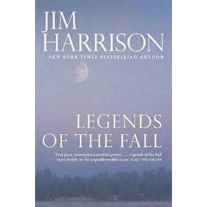 Legends of the Fall, Paperback - Jim Harrison imagine