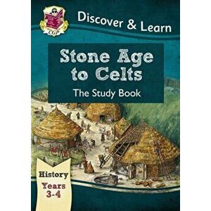 KS2 Discover & Learn: History - Stone Age to Celts Study Book, Year 3 & 4, Paperback - *** imagine