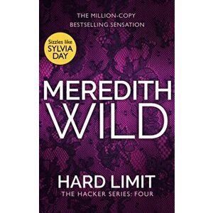 Hard Limit. (The Hacker Series, Book 4), Paperback - Meredith Wild imagine