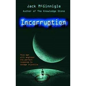 Incorruption, Paperback - Jack McGinnigle imagine
