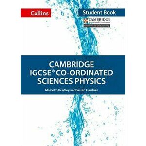 Cambridge IGCSE (TM) Co-ordinated Sciences Physics Student's Book, Paperback - Chris Sunley imagine