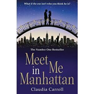 Meet Me In Manhattan, Paperback - Claudia Carroll imagine