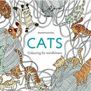 Cats. Colouring for Mindfulness, Paperback - *** imagine