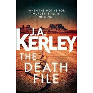 Death File, Paperback - J. A. Kerley imagine