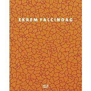 Ekrem Yalcindag. About Color, Nature, Ornaments, and other Things, Hardback - *** imagine