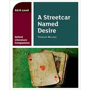 Oxford Literature Companions: A Streetcar Named Desire, Paperback - Annie Fox imagine