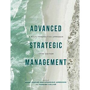 Advanced Strategic Management. A Multi-Perspective Approach, Paperback - *** imagine