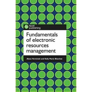Fundamentals of Electronic Resources Management, Paperback - Kelly Marie Blanchat imagine