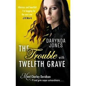 Trouble With Twelfth Grave, Paperback - Darynda Jones imagine