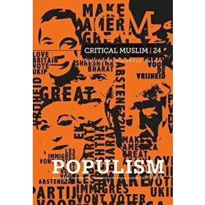 Critical Muslim 24. Populism, Paperback - *** imagine