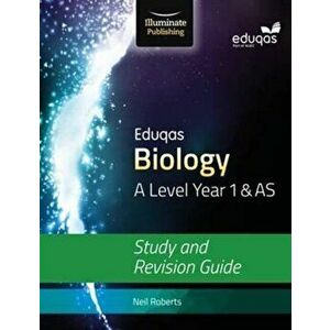 Eduqas Biology for A Level Year 1 & AS: Study and Revision Guide, Paperback - Neil Roberts imagine