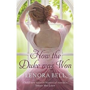 How the Duke Was Won, Paperback - Lenora Bell imagine