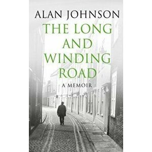Long and Winding Road, Paperback - Alan Johnson imagine