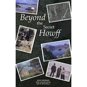 Beyond the Secret Howff, Paperback - Ashie Brebner imagine