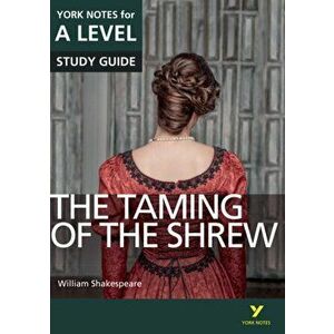 Taming of the Shrew: York Notes for A-level, Paperback - Frances Gray imagine