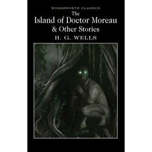 Island of Doctor Moreau and Other Stories, Paperback - H. G. Wells imagine