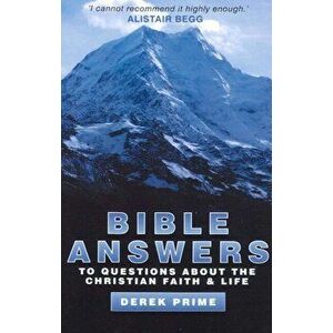 Bible Answers. To Questions About the Christian Faith & Life, Paperback - Derek Prime imagine
