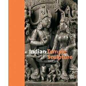 Indian Temple Sculpture, Hardback - John Guy imagine