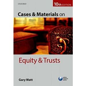 Cases & Materials on Equity & Trusts, Paperback - Gary Watt imagine