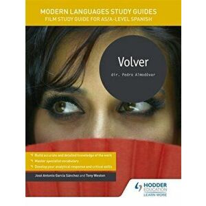 Modern Languages Study Guides: Volver. Film Study Guide for AS/A-level Spanish, Paperback - Karine Harrington imagine