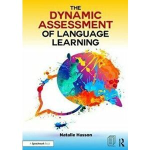 Dynamic Assessment of Language Learning, Paperback - Natalie Hasson imagine