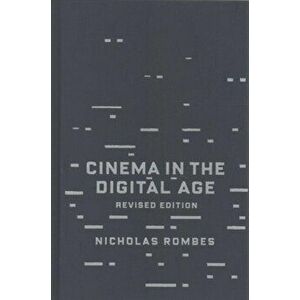 Cinema in the Digital Age, Hardback - Nicholas Rombes imagine