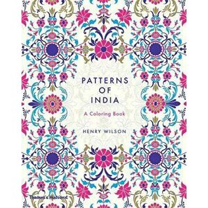 Patterns of India. A Colouring Book, Paperback - Henry Wilson imagine