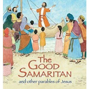 Good Samaritan and Other Parables of Jesus, Hardback - Sophie Piper imagine