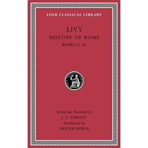 History of Rome, Volume IX. Books 31-34, Hardback - *** imagine
