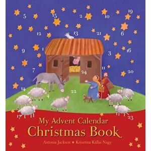 My Advent Calendar Christmas Book, Hardback - Antonia Jackson imagine