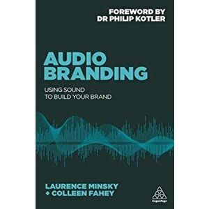 Audio Branding. Using Sound to Build Your Brand, Paperback - Colleen Fahey imagine