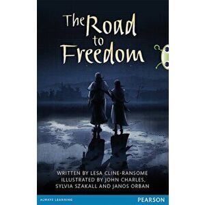 Bug Club Pro Guided Year 6 The Road to Freedom, Paperback - Lesa Cline-Ransome imagine