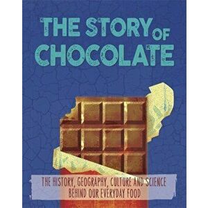 Story of Food: Chocolate, Paperback - Alex Woolf imagine