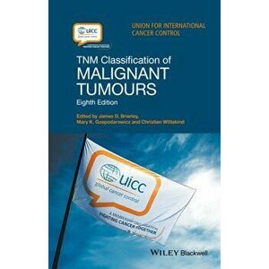 TNM Classification of Malignant Tumours, Paperback - *** imagine