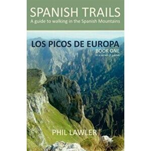 Spanish Trails - A Guide to Walking the Spanish Mountains, Paperback - Phil Lawler imagine