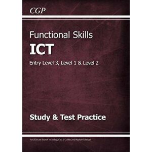Functional Skills ICT - Entry Level 3, Level 1 and Level 2 - Study & Test Practice, Paperback - *** imagine