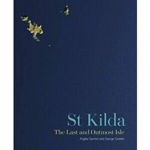 St Kilda. The Last and Outmost Isle, Paperback - George Geddes imagine