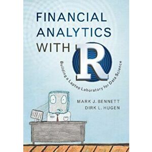 Financial Analytics with R. Building a Laptop Laboratory for Data Science, Hardback - Dirk Hugen imagine