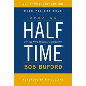 Halftime. Moving from Success to Significance, Paperback - Bob Buford imagine