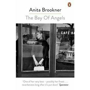 Bay Of Angels, Paperback - Anita Brookner imagine