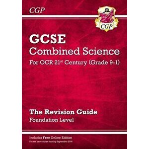 Grade 9-1 GCSE Combined Science: OCR 21st Century Revision Guide with Online Edition Foundation, Paperback - *** imagine