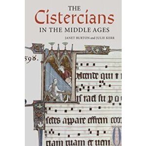 Cistercians in the Middle Ages, Paperback - Julie Kerr imagine
