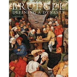 Bruegel. Defining a Dynasty, Paperback - Amy Orrock imagine