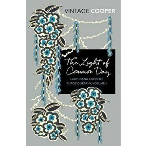 Light of Common Day, Paperback - Diana Cooper imagine